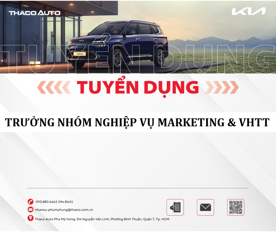 THACO AUTO PHÚ MỸ HƯNG TUYỂN DỤNG TRƯỞNG NHÓM NGHIỆP VỤ MARKETING & VHTT