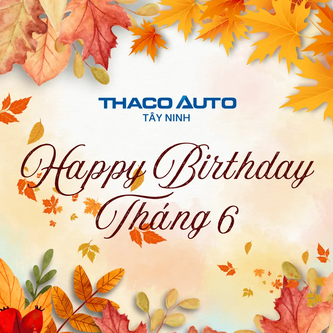 THACO AUTO Tây Ninh - Chúc mừng sinh nhật cán bộ nhân viên tháng 06