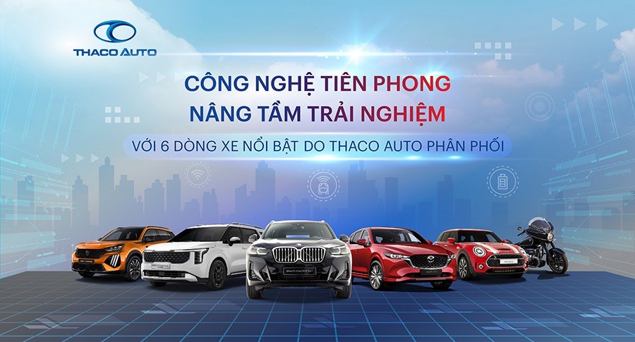 Nâng tầm trải nghiệm với 6 dòng xe nổi bật từ THACO AUTO
