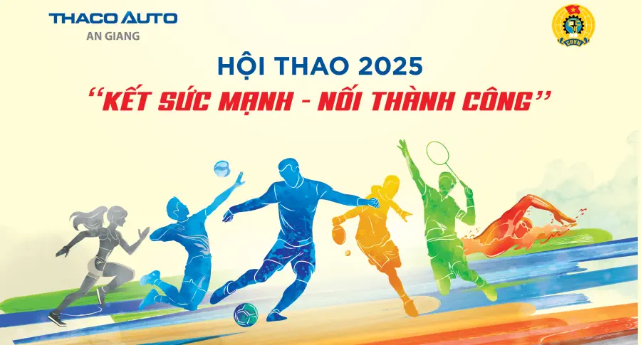 KHAI MẠC HỘI THAO THACO AUTO AN GIANG 2025  KẾT SỨC MẠNH - NỐI THÀNH CÔNG! ⚽🏸