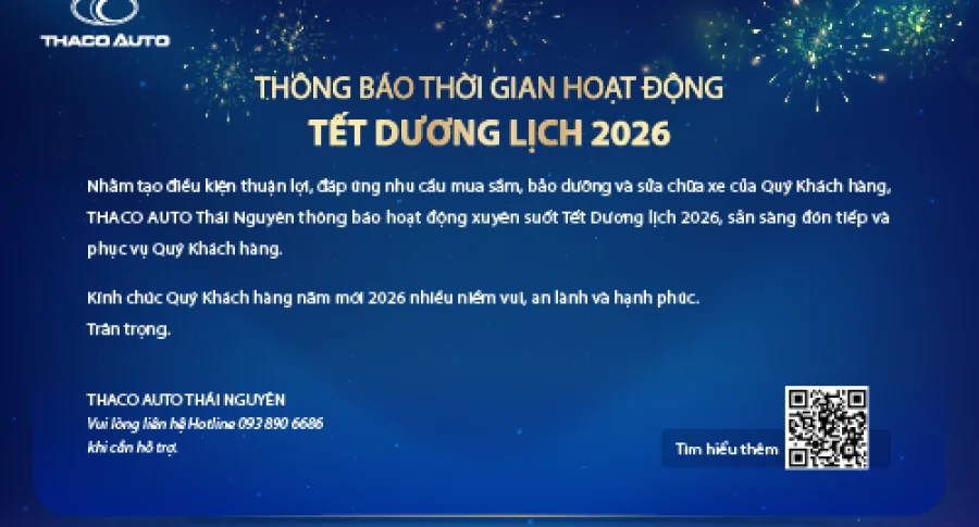 Thaco Auto Thái Nguyên thông báo hoạt động xuyên suốt Tết Dương lịch 2026