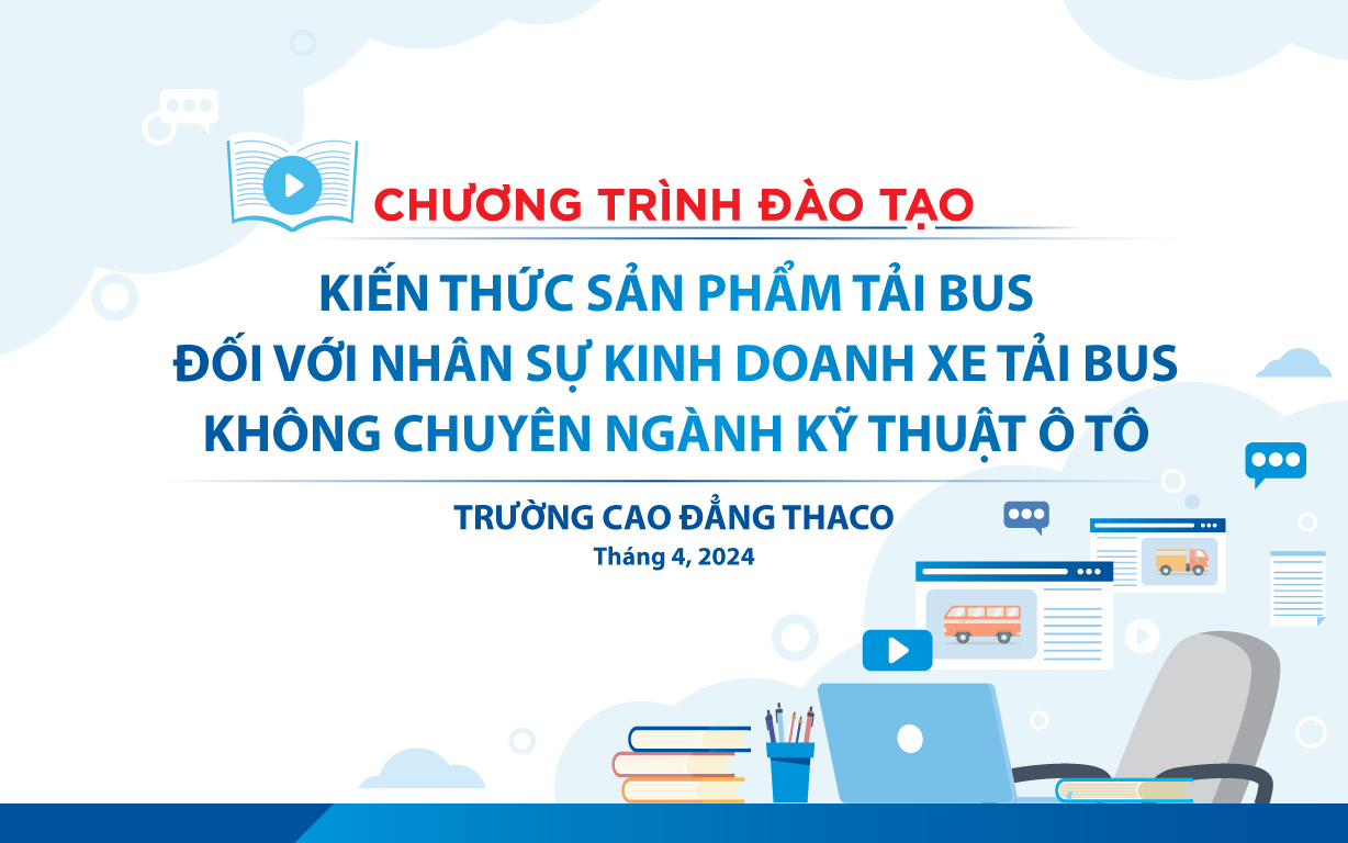 CBNV THACO AUTO Bình Dương phấn khởi cập nhật kiến thức sản phẩm Tải Bus