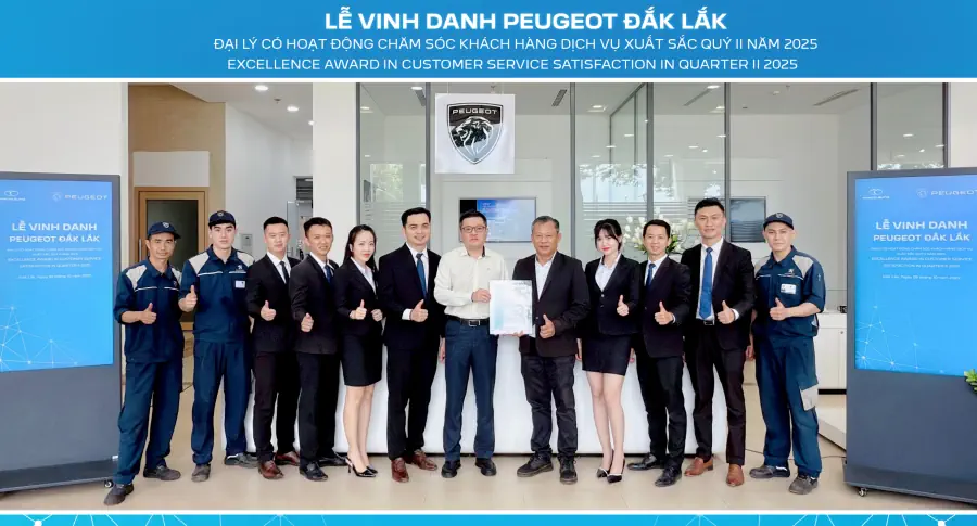 Peugeot Đắk Lắk vinh dự nhận giải "Đại lý có hoạt động chăm sóc khách hàng dịch vụ xuất sắc Quý II/2025"