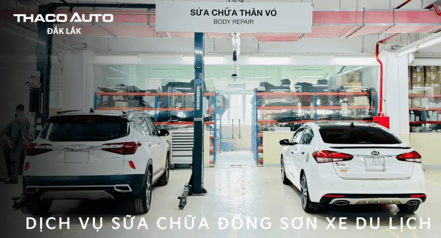 Dịch vụ "Sữa chữa đồng sơn" xe du lịch THACO AUTO Đắk Lắk
