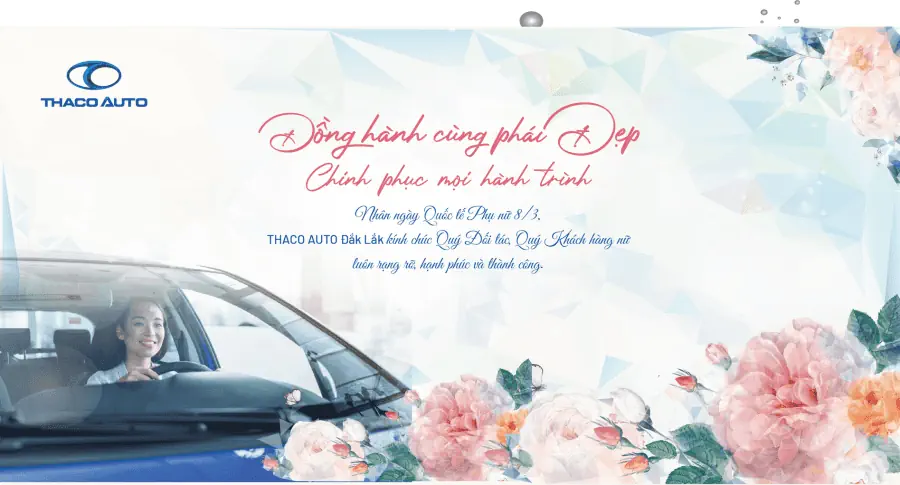 THACO AUTO Đắk Lắk chúc mừng ngày quốc tế phụ nữ 8/3