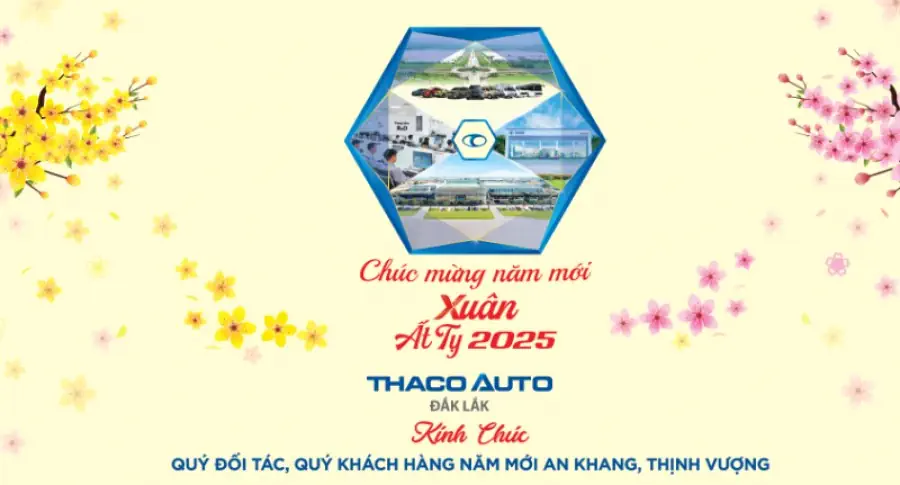 THACO AUTO Đắk Lắk - Chúc mừng năm mới - Xuân Ất Tỵ 2025