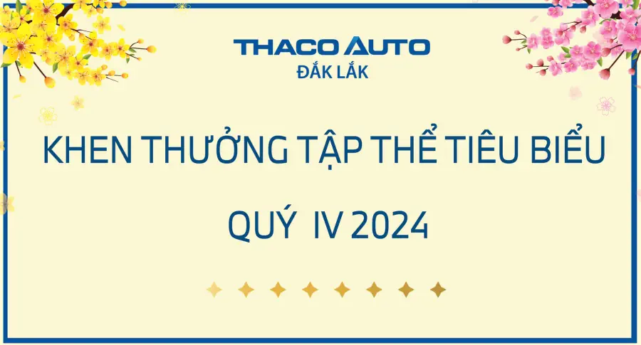 THACO AUTO Đắk Lắk khen thưởng tập thể Quý IV/2024