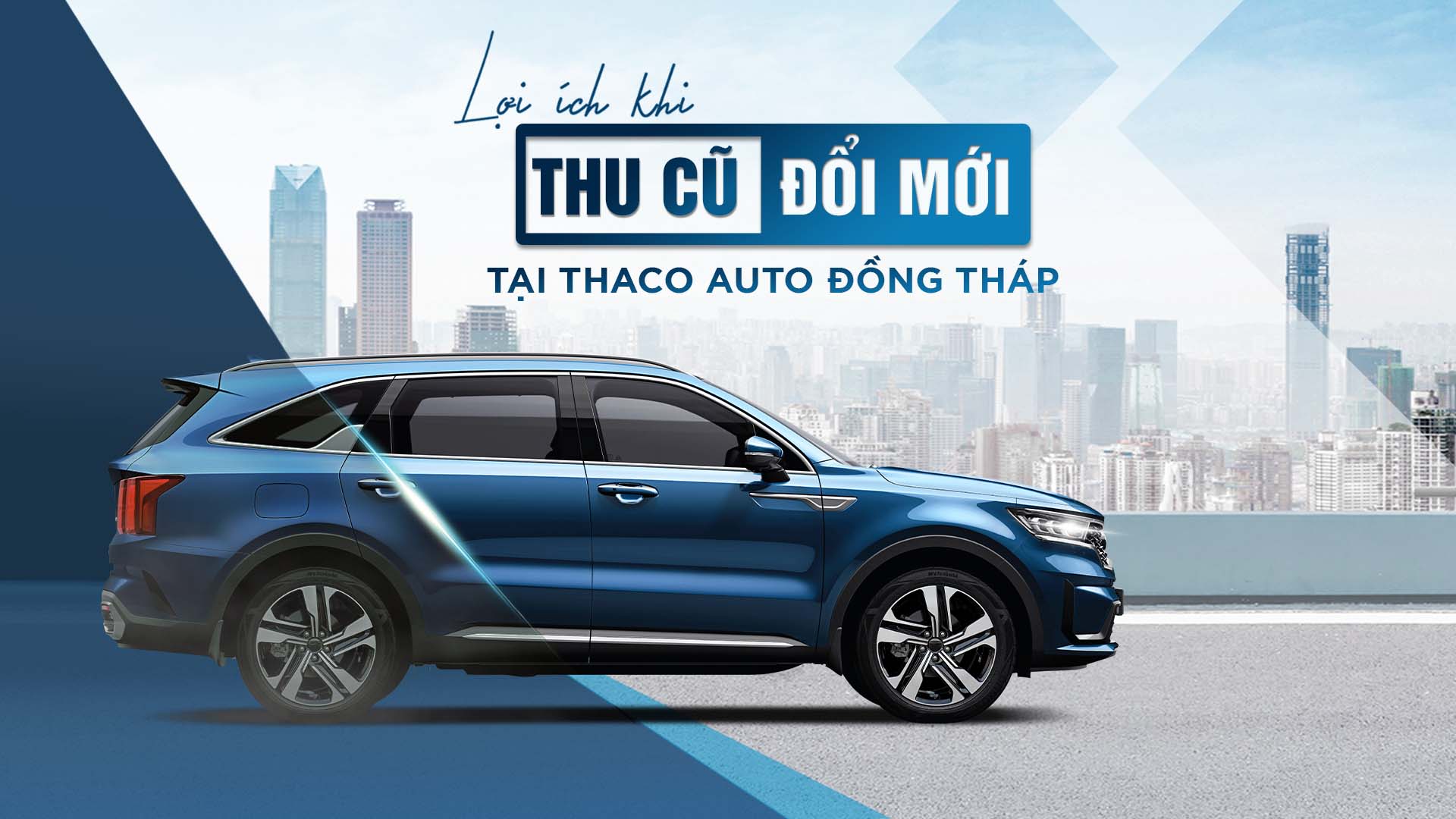 “Thu cũ - Đổi mới” tại THACO AUTO Đồng Tháp, khách hàng nhận được nhiều lợi ích hấp dẫn