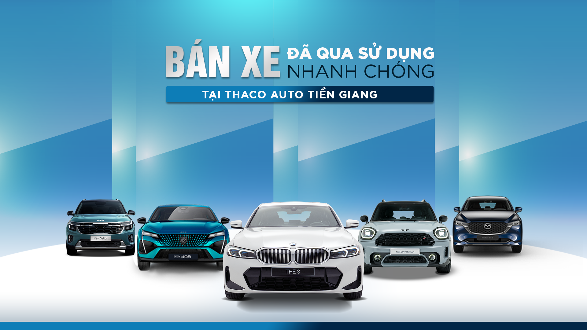 Bán xe đã qua sử dụng nhanh chóng tại THACO AUTO Tiền Giang