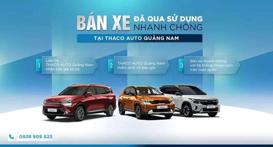 Mua bán, ký gửi xe Kia đã qua sử dụng nhanh chóng tại THACO AUTO Quảng Nam