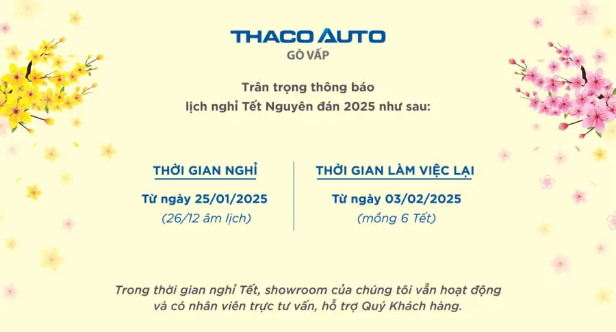 THACO AUTO Gò Vấp - TP.HCM trân trọng thông báo lịch nghỉ Tết Nguyên đán 2025