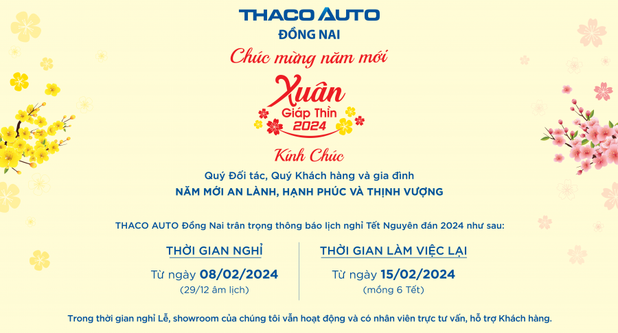 THACO AUTO ĐỒNG NAI XIN THÔNG BÁO LỊCH NGHỈ TẾT ÂM LỊCH 2024