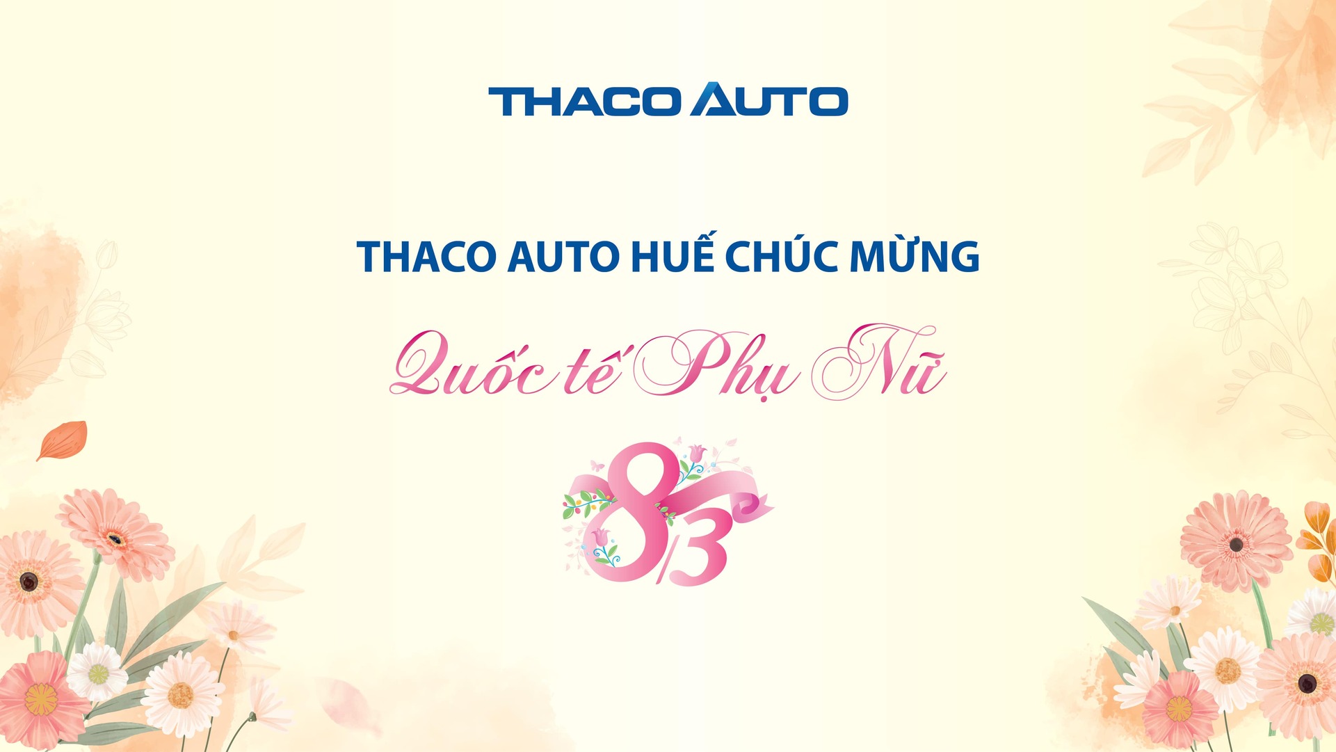 THACO AUTO HUẾ CHÚC MỪNG NGÀY QUỐC TẾ PHỤ NỮ 8/3