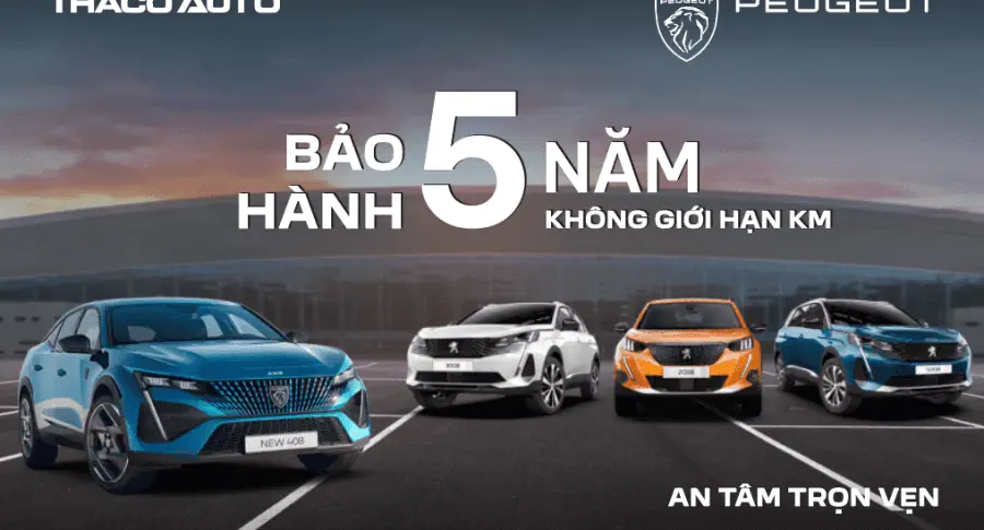 THACO AUTO áp dụng chính sách bảo hành “5 NĂM KHÔNG GIỚI HẠN KILOMET” cho xe Peugeot