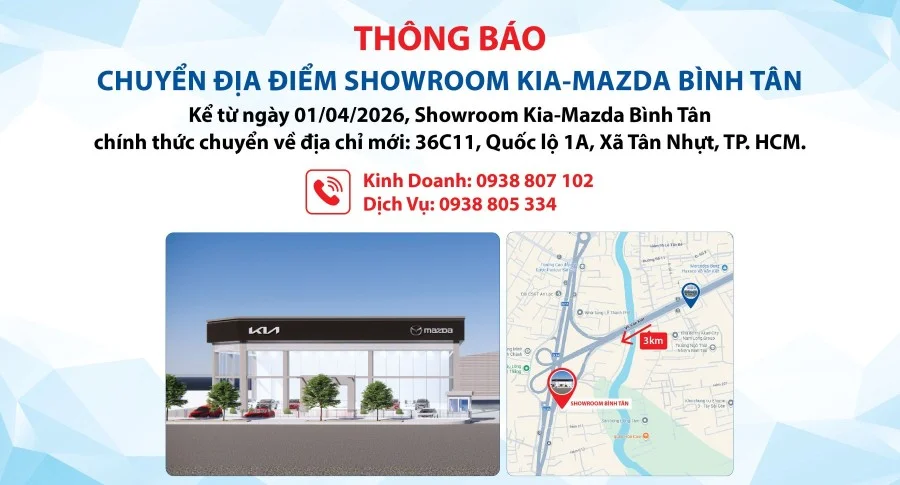 THÔNG BÁO THAY ĐỔI ĐỊA ĐIỂM SHOWROOM KIA - MAZDA BÌNH TÂN