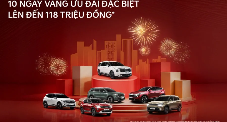 10 ngày vàng ưu đãi đặc biệt lên đến 118 triệu đồng xe Kia