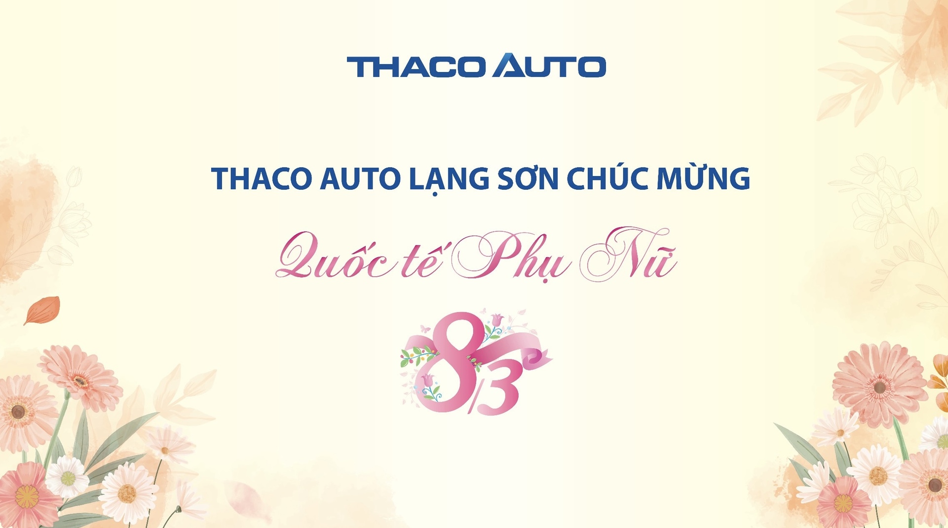 THACO AUTO LẠNG SƠN CHÚC MỪNG QUỐC TẾ PHỤ NỮ 8/3