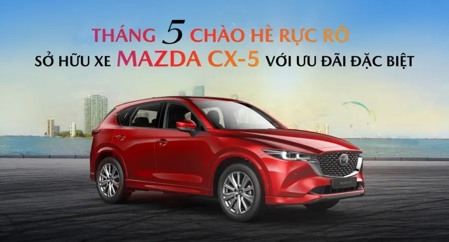 MAZDA VIỆT NAM ƯU ĐÃI ĐẶC BIỆT CHÀO HÈ
