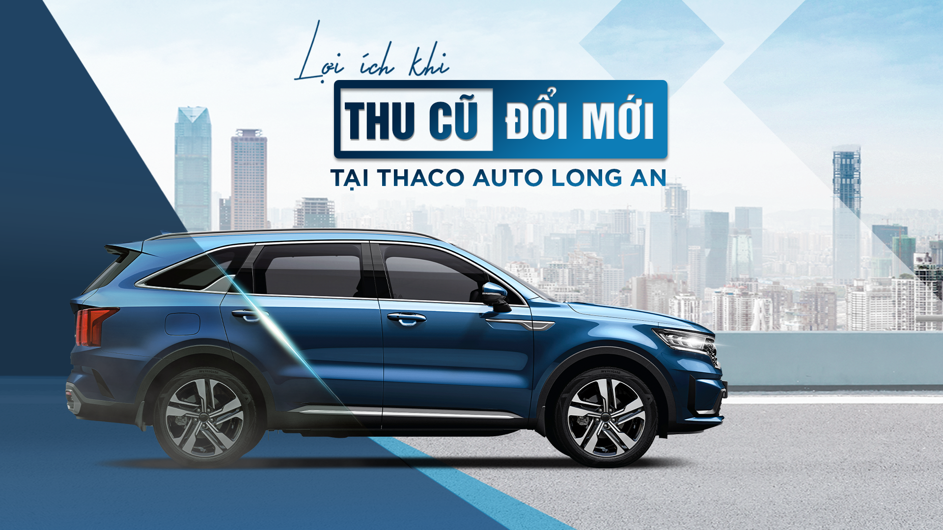 “Thu cũ - Đổi mới” tại THACO AUTO Long An, khách hàng nhận được nhiều lợi ích hấp dẫn