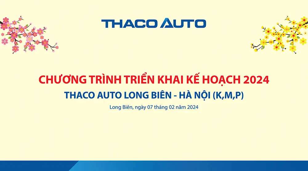 THACO AUTO Long Biên - Hà Nội tổ chức triển khai kế hoạch năm 2024