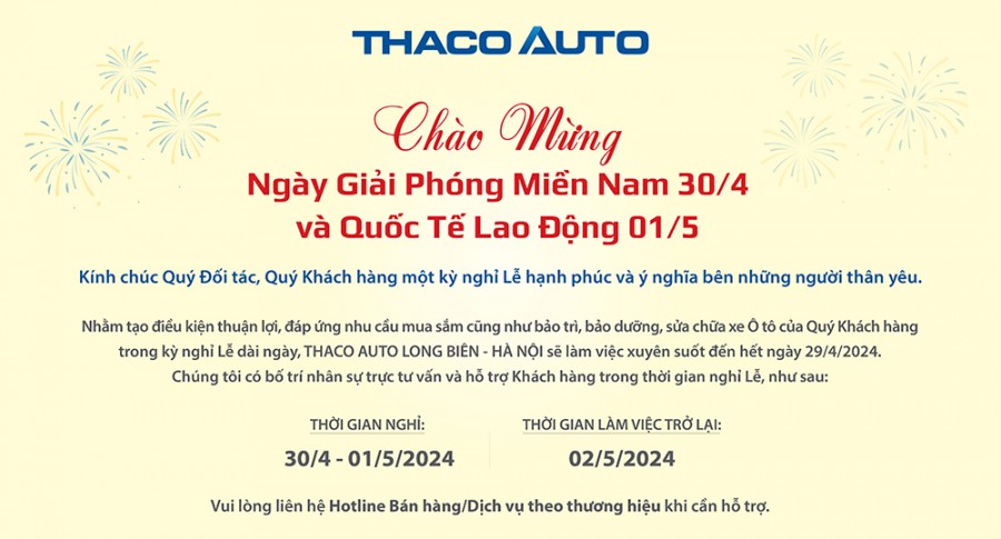 THACO AUTO Long Biên - Hà Nội thông báo lịch làm việc dịp lễ 30/4 & 1/5