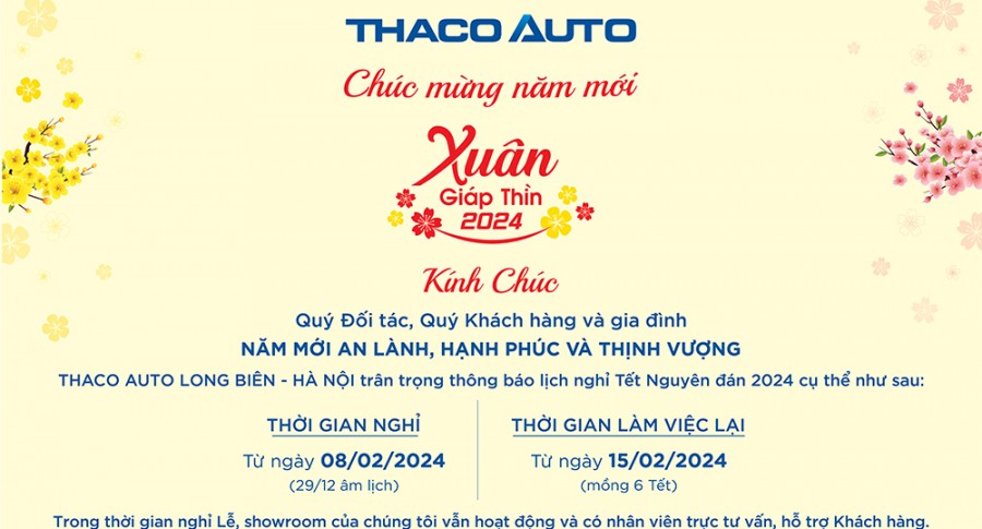 THACO AUTO Long Biên - Hà Nội trân trọng thông báo lịch nghỉ Tết Nguyên đán 2024