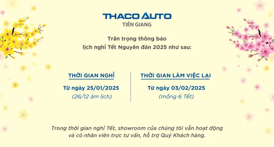 THACO AUTO Tiền Giang trân trọng thông báo lịch nghỉ Tết Nguyên đán 2025