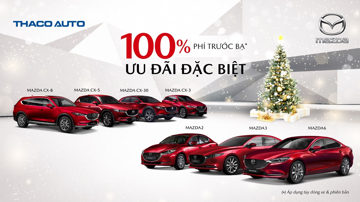 Mazda Ưu đãi đặc biệt 100% Phí trước bạ trong tháng 12