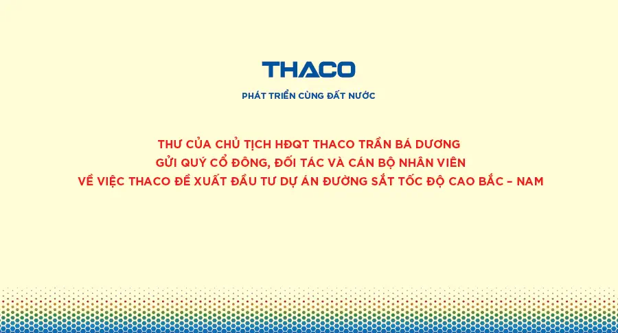 Thư của Chủ tịch HĐQT THACO Trần Bá Dương về việc THACO đề xuất đầu tư Dự án Đường sắt tốc độ cao Bắc – Nam