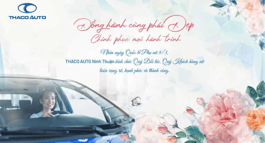 THACO AUTO NINH THUẬN CHÚC MỪNG NGÀY QUỐC TẾ PHỤ NỮ 8/3