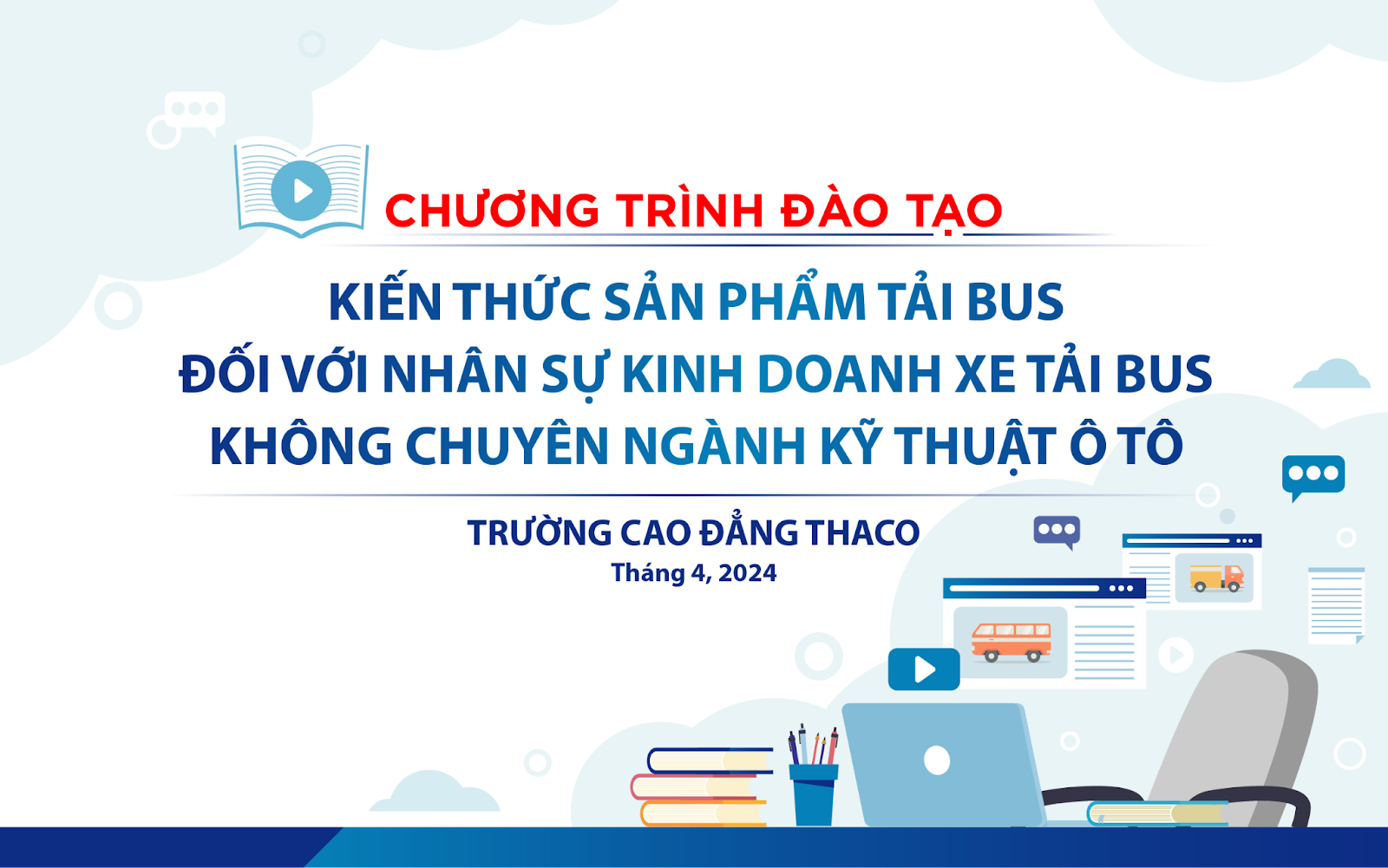 CBNV THACO AUTO Tiền Giang phấn khởi cập nhật kiến thức sản phẩm Tải Bus