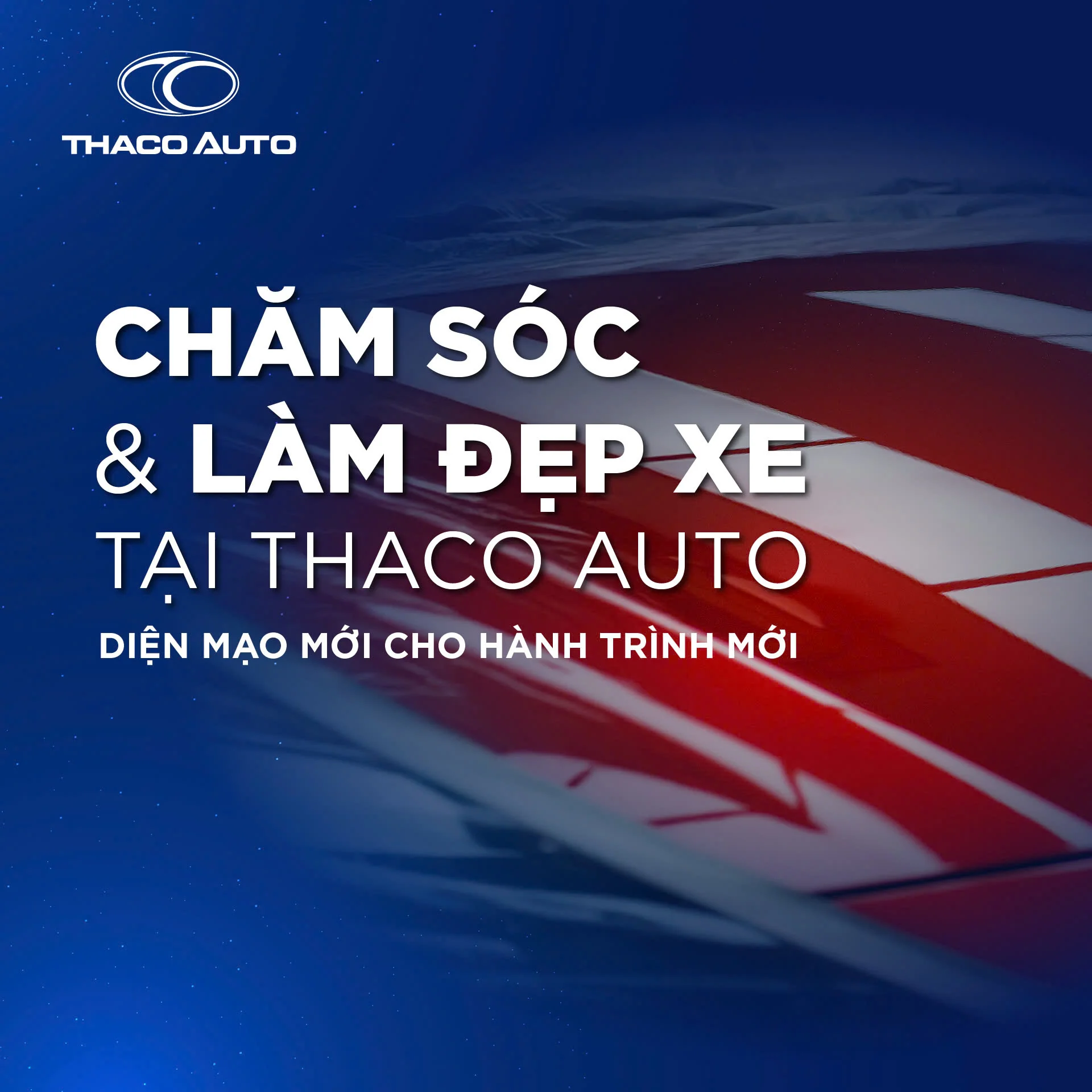 Chăm sóc & làm đẹp xe tại THACO AUTO Khánh Hòa