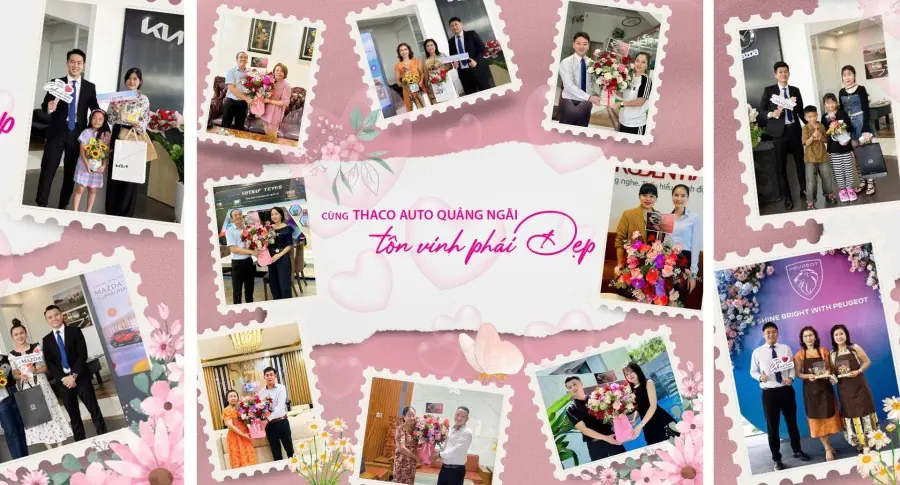 THACO AUTO QUẢNG NGÃI THĂM HỎI, CHÚC MỪNG QUÝ KHÁCH HÀNG NỮ NHÂN DỊP NGÀY PHỤ NỮ VIỆT NAM 20/10