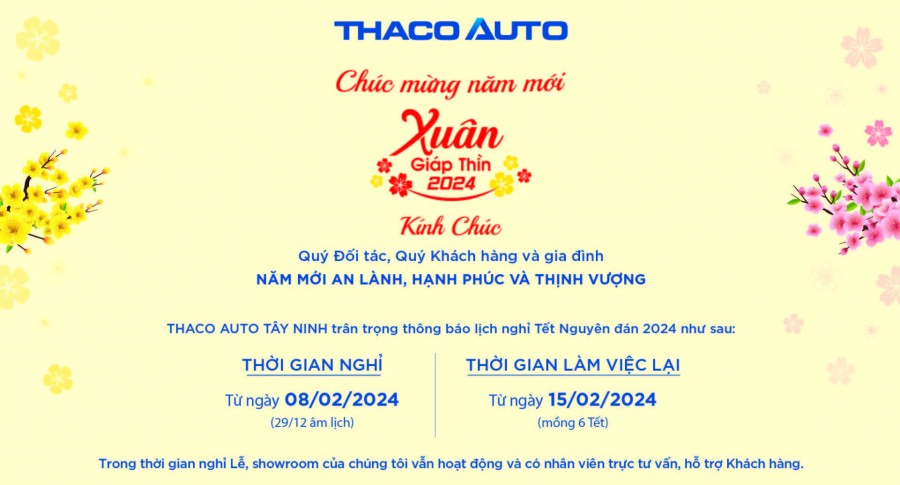 THACO AUTO TÂY NINH THÔNG BÁO LỊCH NGHỈ TẾT NGUYÊN ĐÁN 2024