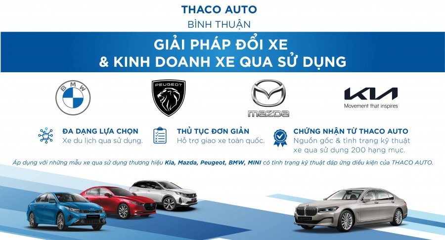 THACO AUTO BÌNH THUẬN - GIẢI PHÁP ĐỔI XE & KINH DOANH XE QUA SỬ DỤNG