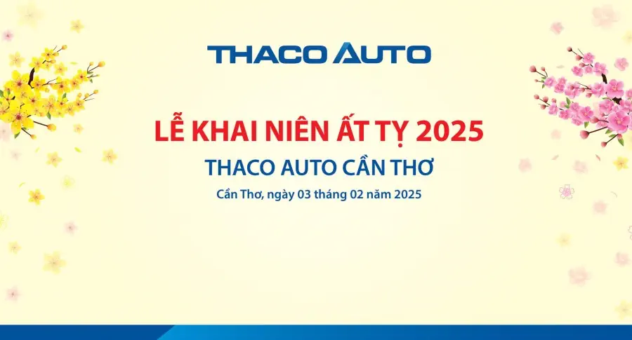 THACO AUTO Cần Thơ tổ chức chương trình Lễ Khai niên Ất Tỵ 2025