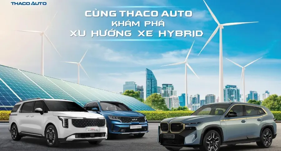 CÙNG THACO AUTO KHÁM PHÁ XU HƯỚNG XE HYBRID