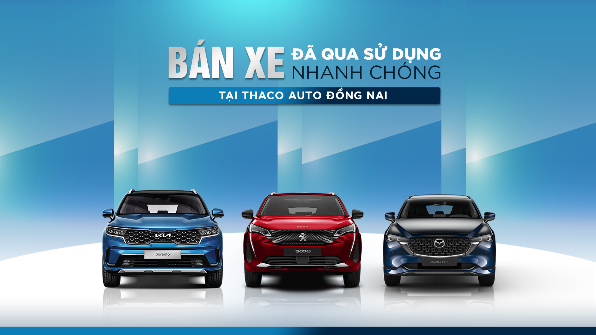 Bán xe đã qua sử dụng nhanh chóng tại THACO AUTO Đồng Nai