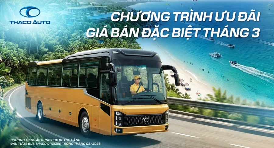 ƯU ĐÃI GIÁ BÁN ĐẶC BIỆT CHO KHÁCH HÀNG KHI ĐẦU TƯ XE BUS GHẾ NGỒI THẾ HỆ MỚI THACO CRUIZER