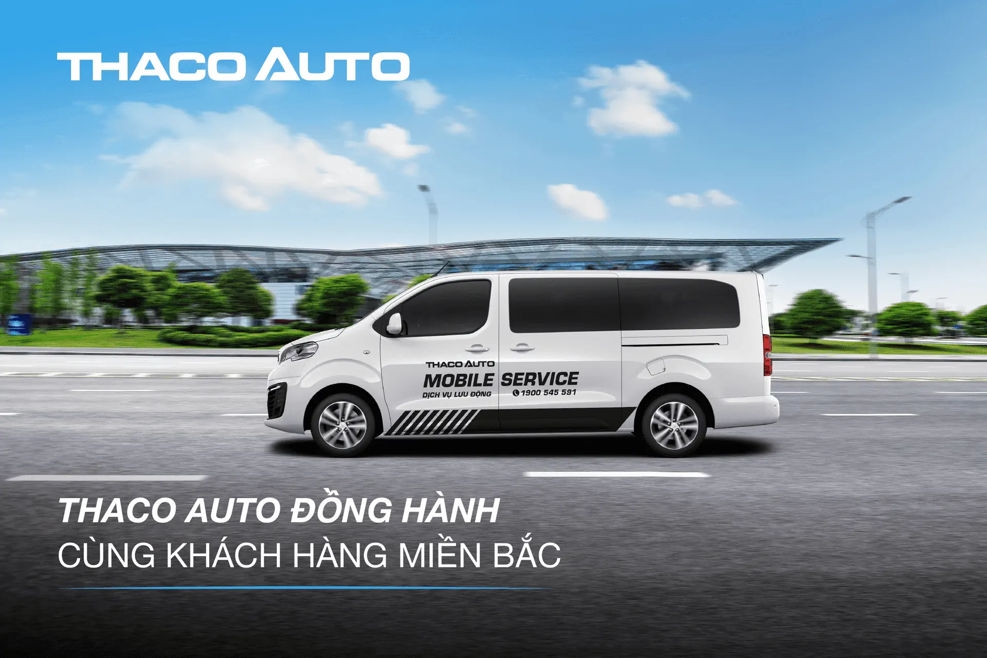 THACO AUTO TĂNG CƯỜNG HỖ TRỢ KHÁCH HÀNG KHU VỰC MIỀN BẮC