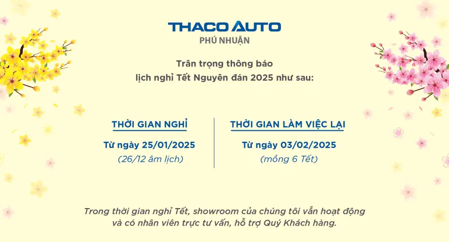 THACO AUTO Phú Nhuận trân trọng thông báo lịch nghỉ Tết Nguyên đán 2025 như sau: