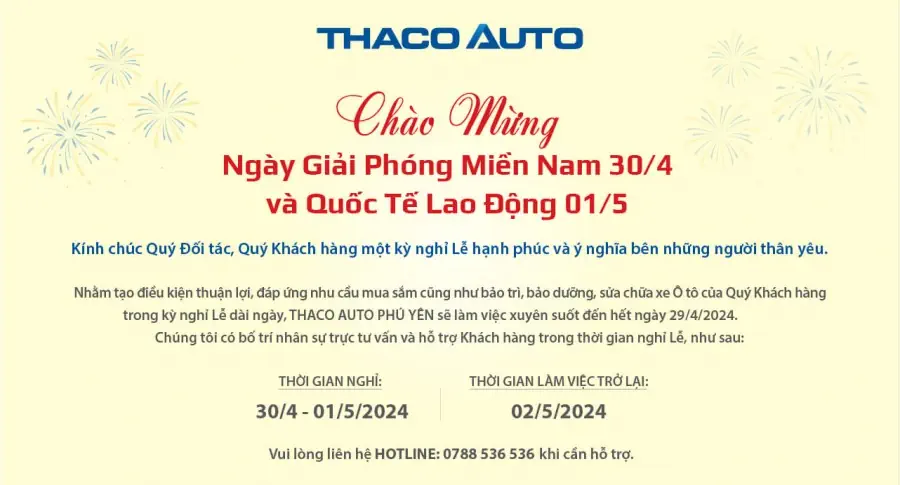 THACO AUTO PHÚ YÊN THÔNG BÁO LỊCH HOẠT ĐỘNG TRONG DỊP LỄ 30/04 - 01/05