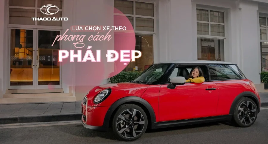 Lựa chọn xe theo phong cách: Khi ô tô trở thành “tuyên ngôn cá tính” của phái đẹp