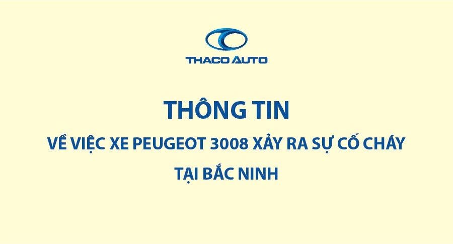 Thông tin về việc xe Peugeot 3008 xảy ra sự cố cháy tại Bắc Ninh