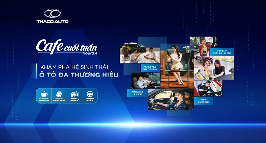 Cafe cuối tuần - Khám phá hệ sinh thái ô tô đa thương hiệu