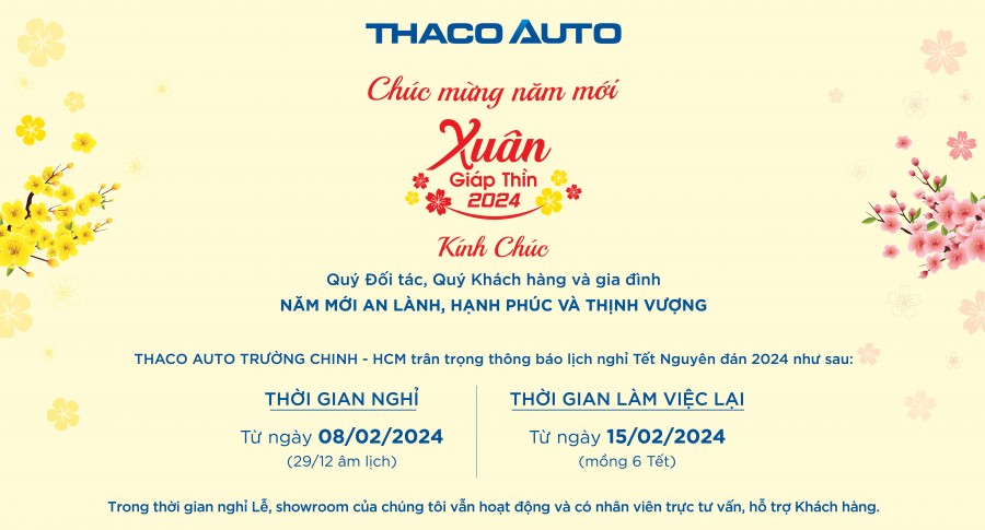 THACO AUTO TRƯỜNG CHINH - HCM THÔNG BÁO LỊCH NGHỈ TẾT NGUYÊN ĐÁN 2024