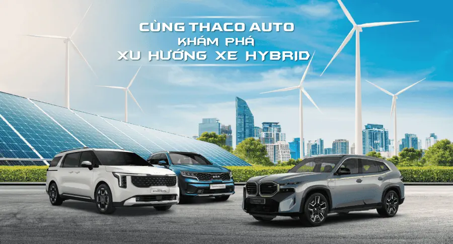 Cùng THACO AUTO Trà Vinh khám phá xu hướng Xe Hybrid