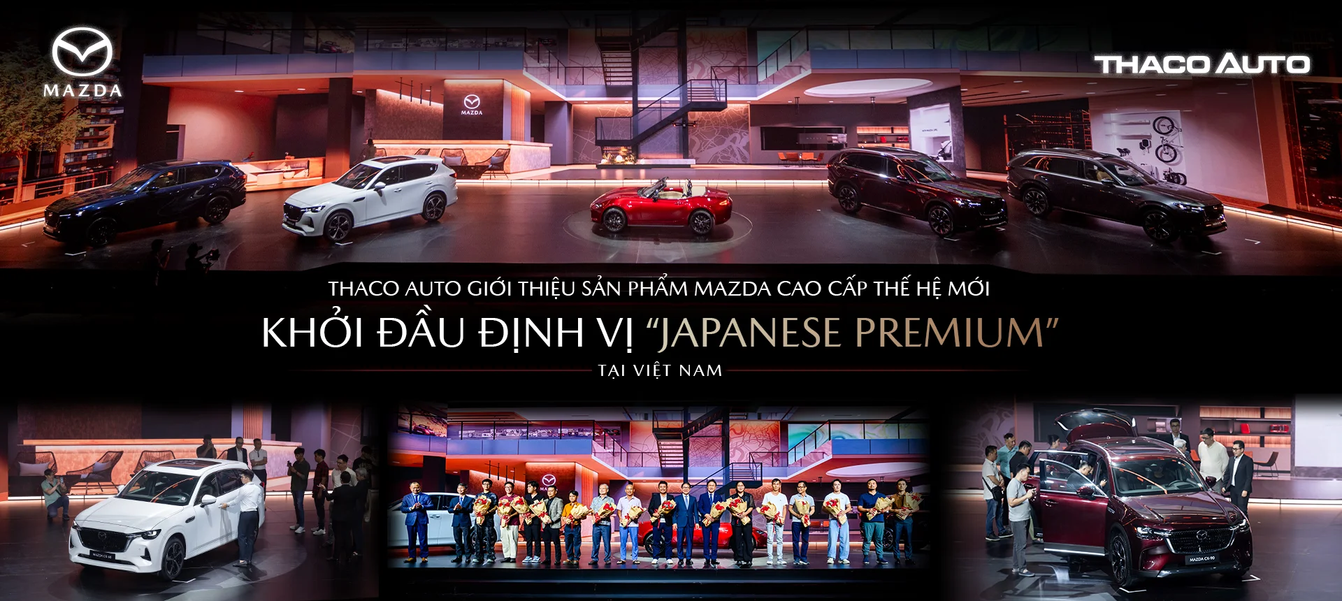 THACO AUTO giới thiệu sản phẩm Mazda cao cấp thế hệ mới, khởi đầu định vị “Japanese Premium” tại Việt Nam