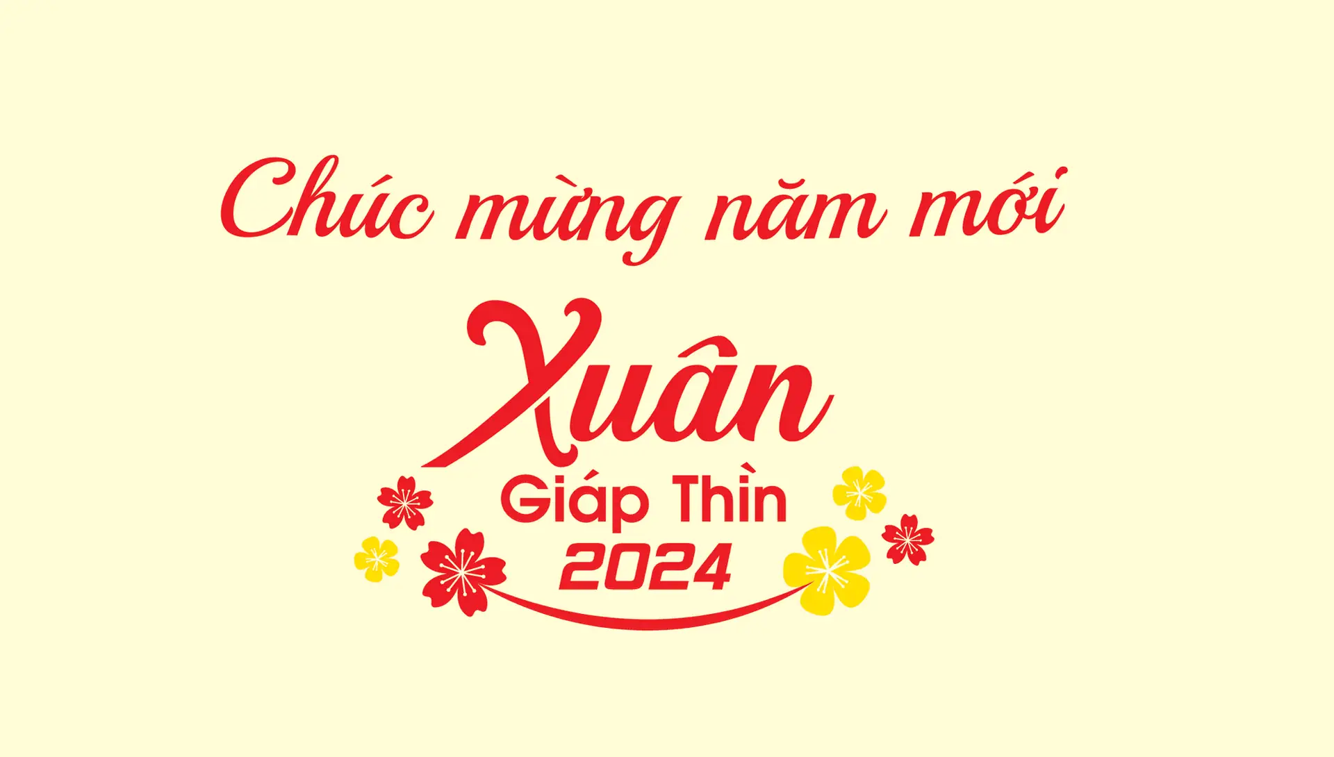 CHÚC MỪNG NĂM MỚI - XUÂN GIÁP THÌN 2024