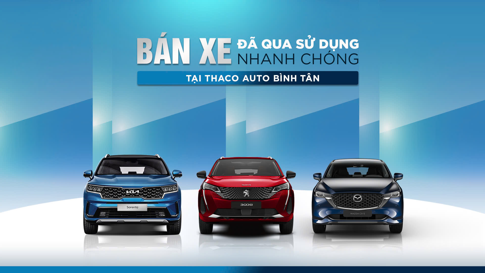 Bán xe đã qua sử dụng nhanh chóng tại THACO AUTO BÌNH TÂN